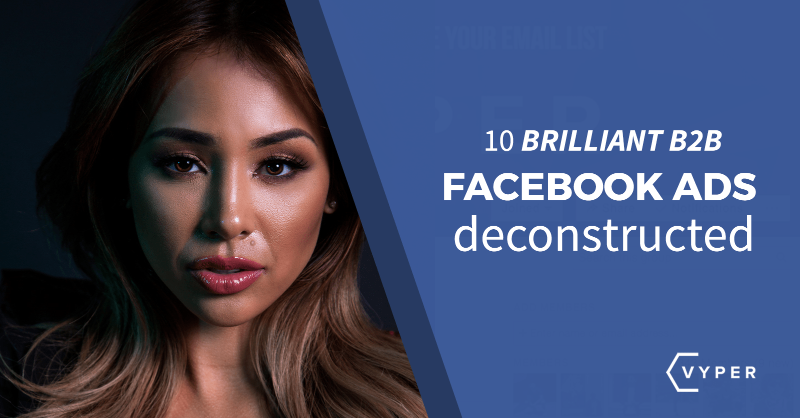 10 Brilliant B2B Facebook Ads Deconstructed