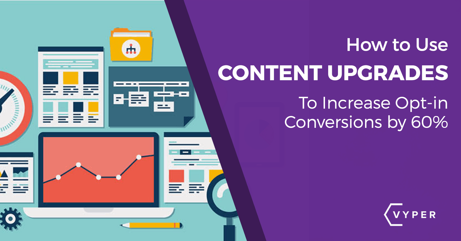 How to Use Content Upgrades to Increase Your Content Marketing Opt-ins by 60%