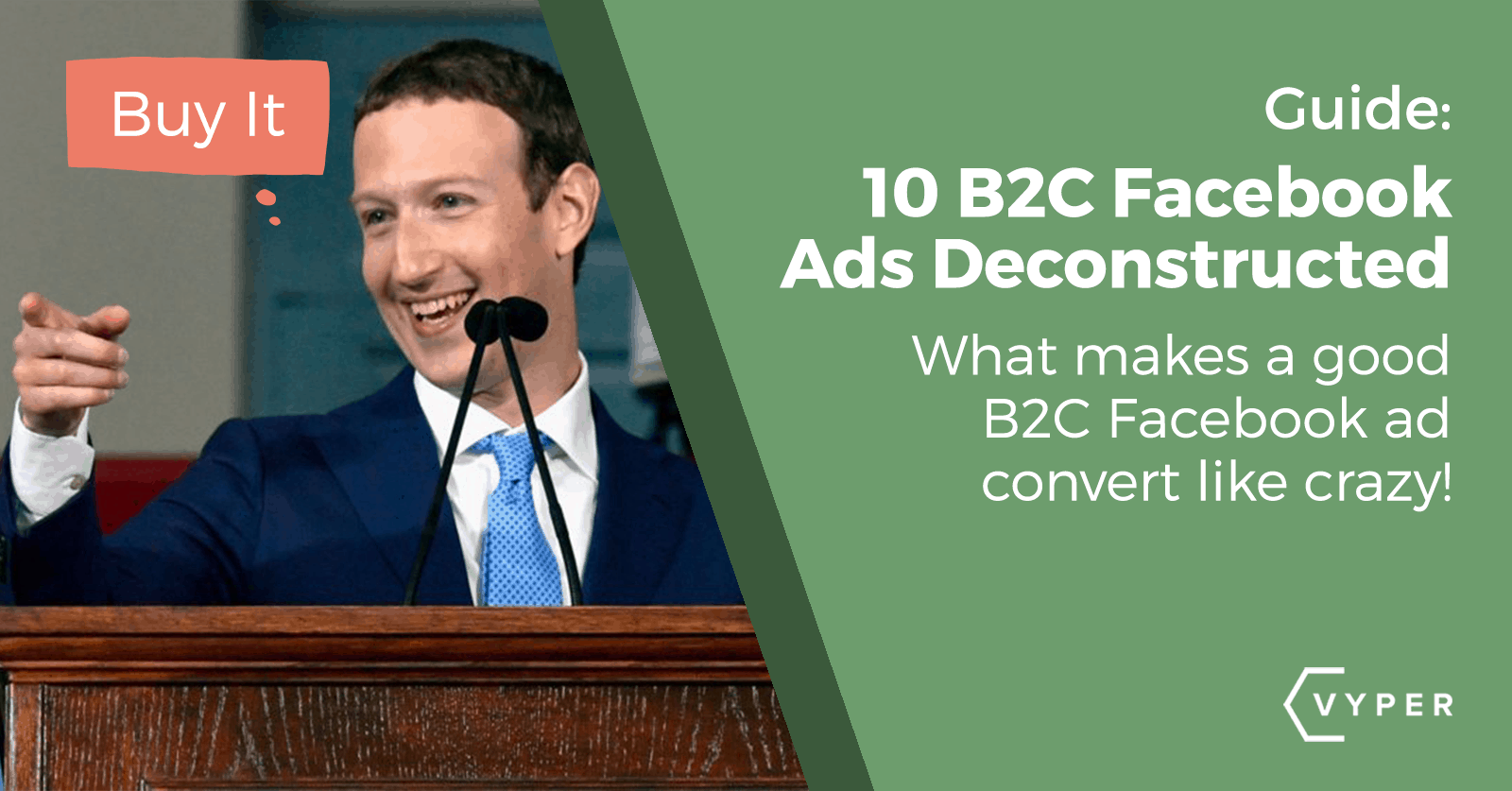 10 B2C Facebook Ads Deconstructed