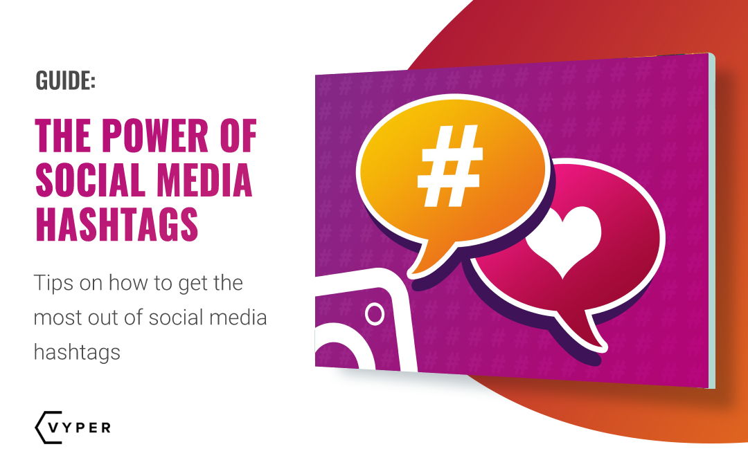The Power of Social Media Hashtags