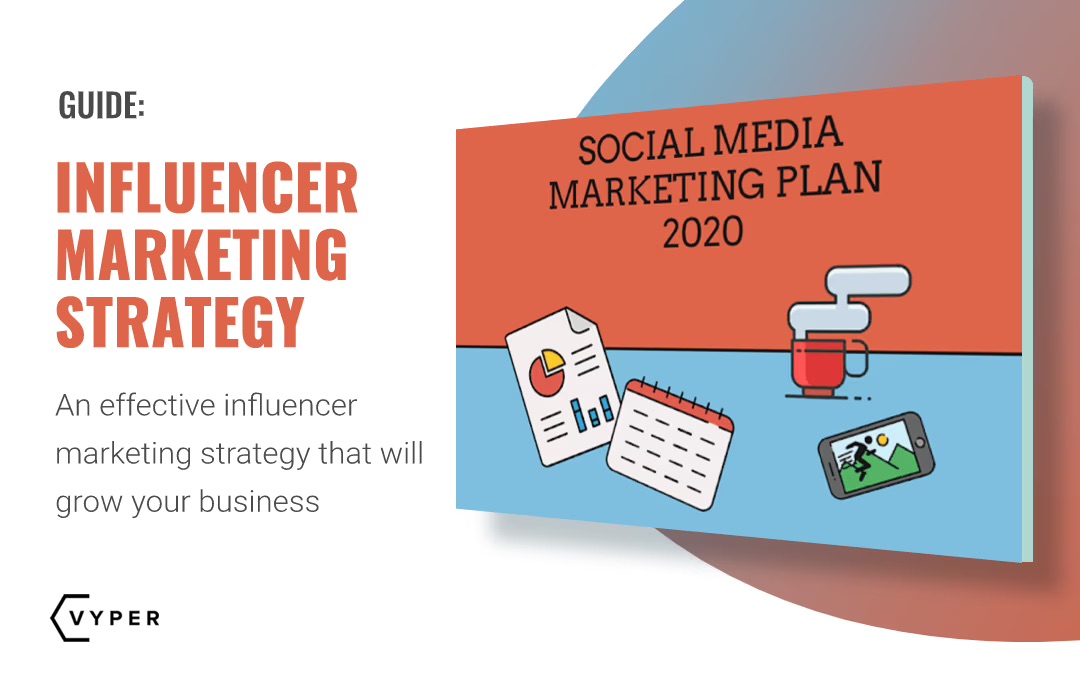 The Effective Influencer Marketing Strategy